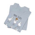Goose Pain Scale T-Shirt - Image 7