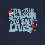 'Tis the Season to Save Lives T-Shirt - Image 9