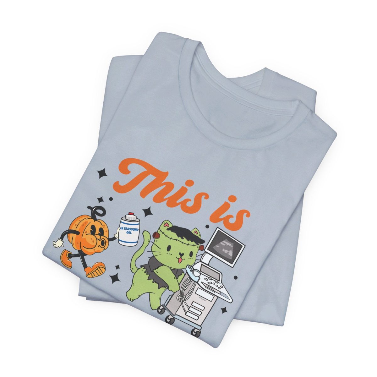 This is How I Roll Ultrasound Halloween T-Shirt - Image 5