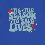 'Tis the Season to Save Lives T-Shirt - Image 11