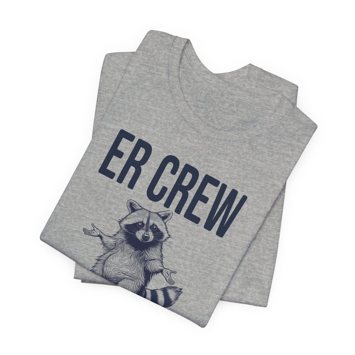 ER Crew Could Be Worse T-Shirt - Image 6