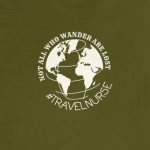 Not All Who Wander Are Lost Travel Nurse T-Shirt - Image 10
