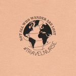 Not All Who Wander Are Lost Travel Nurse T-Shirt - Image 8