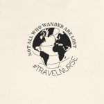 Not All Who Wander Are Lost Travel Nurse T-Shirt - Image 4