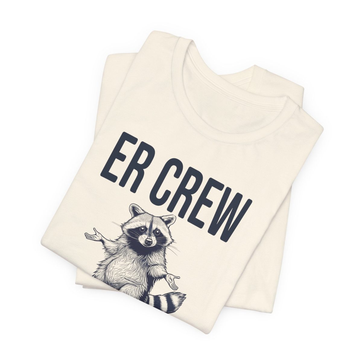ER Crew Could Be Worse T-Shirt - Image 4