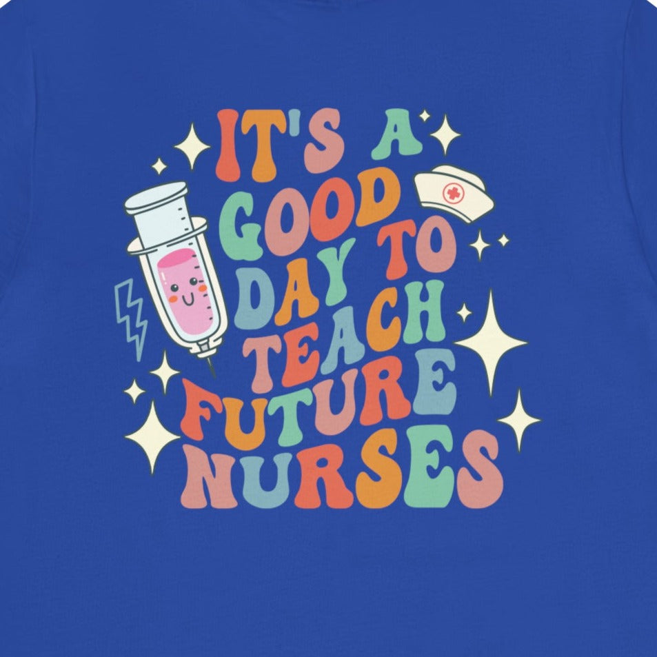 9473373882022078056_2048 It's a Good Day to Teach Future Nurses (Front & Back Design) T-Shirt - Image 4