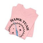Hawk Tuah Yankauer T-Shirt - Image 7