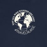 Not All Who Wander Are Lost Travel Nurse T-Shirt - Image 9