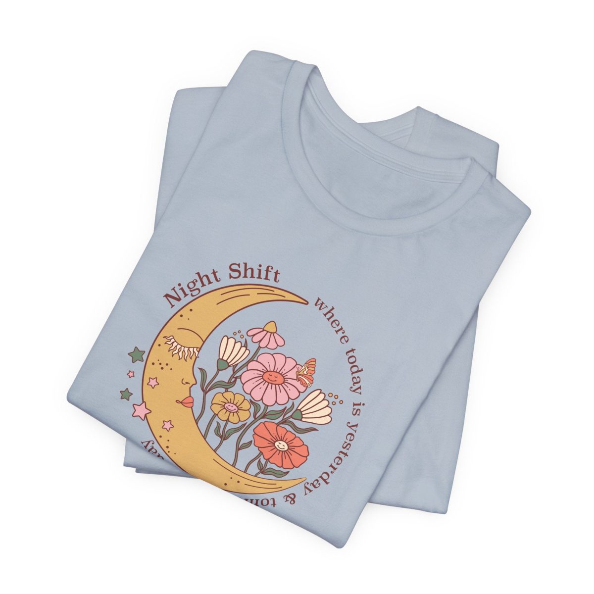 Night Shift: Where Today is Yesterday T-Shirt - Image 7