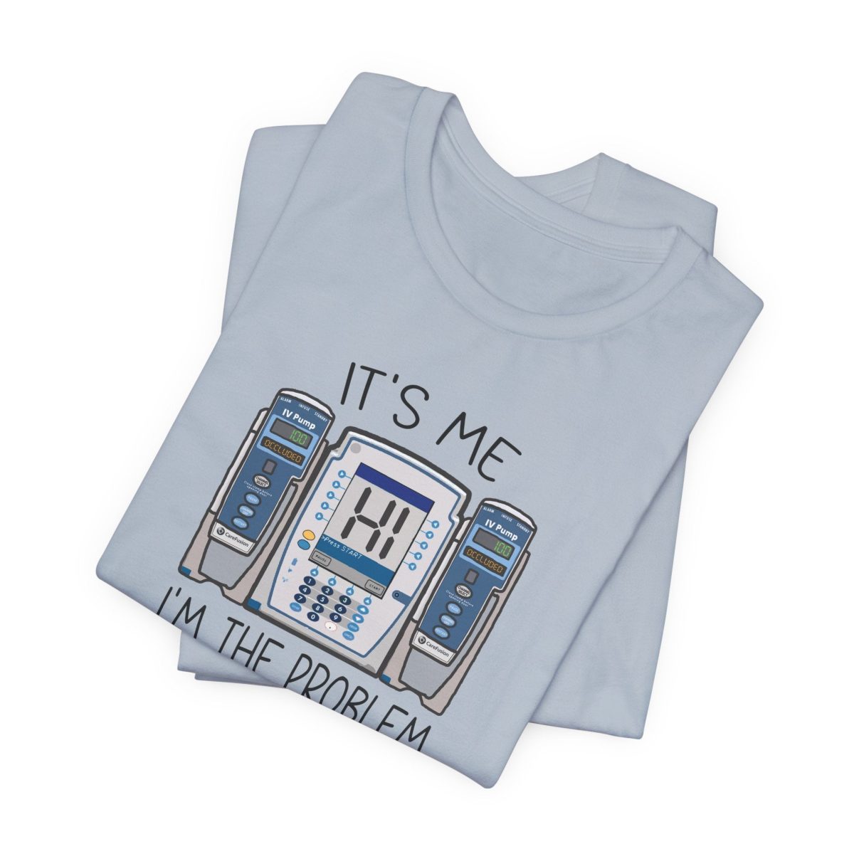 I'm the Problem IV Pump T-Shirt - Image 6