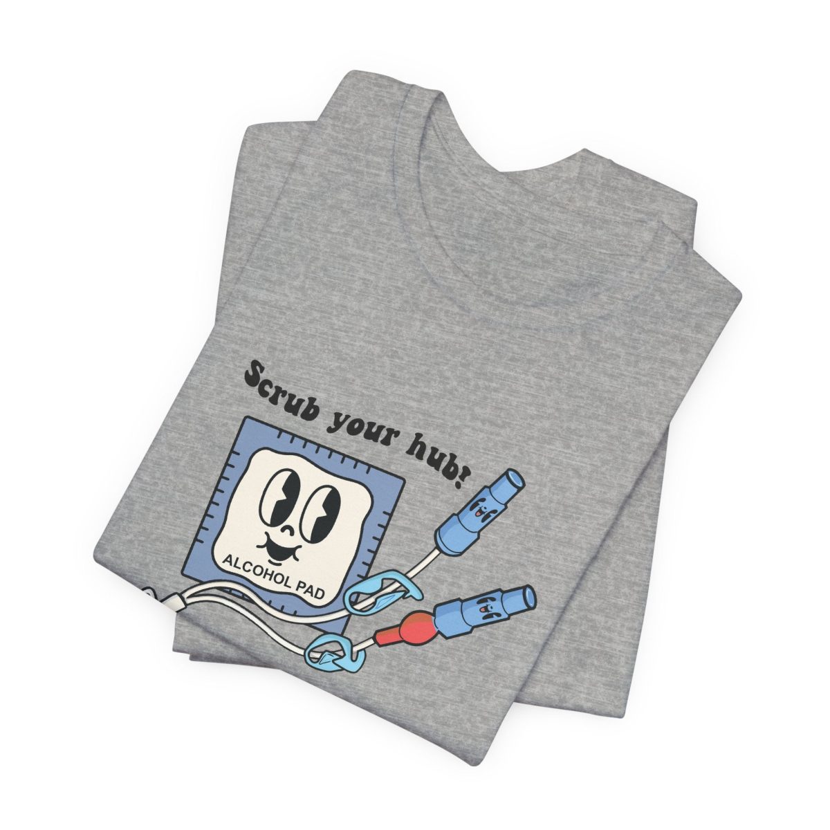 Scrub Your Hub T-Shirt - Image 11