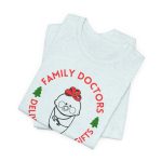 Family Doctors Deliver the Best Gifts T-Shirt - Image 7