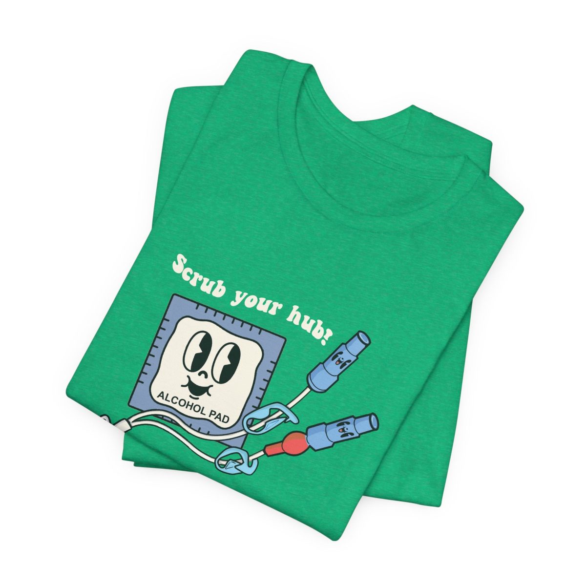 Scrub Your Hub T-Shirt - Image 14