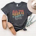 All You Need Is Botox T-Shirt - Image 5