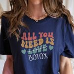 All You Need Is Botox T-Shirt - Image 7