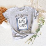 Ask Me About Our AMA Forms T-Shirt - Image 4