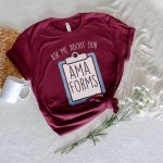 Ask Me About Our AMA Forms T-Shirt - Image 5