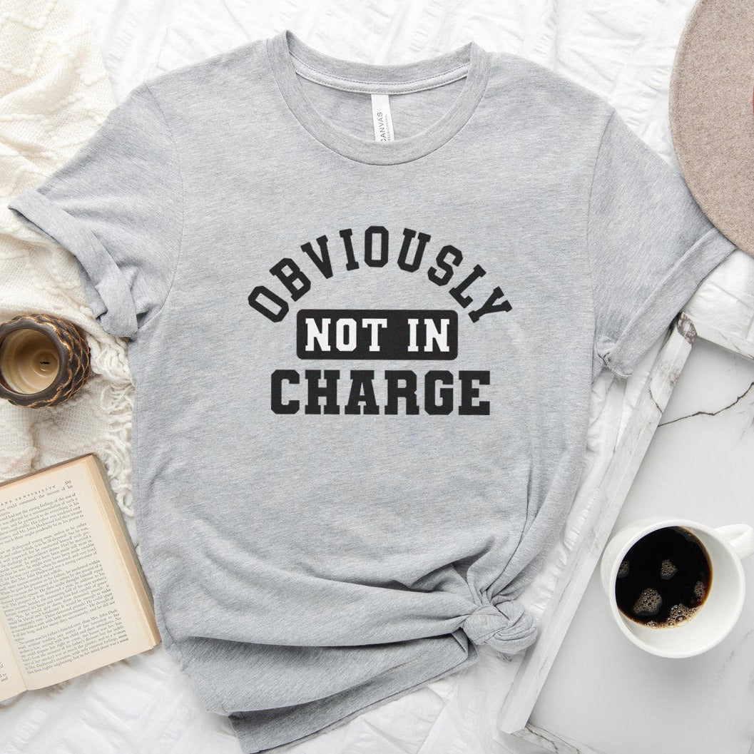 chargegray Obviously Not in Charge T-Shirt - Image 3