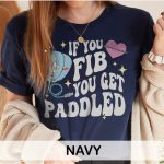 If You Fib You Get Paddled T-Shirt - Image 12