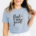 Flush it Real Good T-Shirt - Image 6