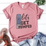 Let's Get Pumped T-shirt - Image 5