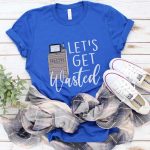 Let's Get Wasted Pyxis T-shirt - Image 9