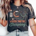 ICU When You're Sleeping Nurse T-Shirt - Image 8