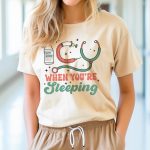 ICU When You're Sleeping Nurse T-Shirt - Image 4