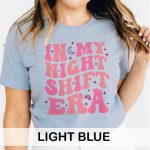 In My Night Shift Era T-Shirt - Image 11