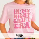 In My Night Shift Era T-Shirt - Image 12