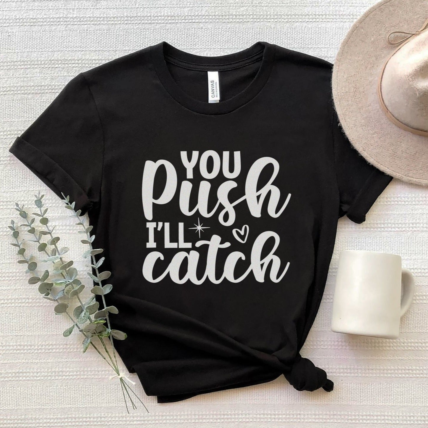 midwifeyoupushblack You Push I'll Catch T-Shirt - Image 2