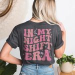 In My Night Shift Era (Design on Back) T-Shirt - Image 3