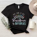 My Job is All Rainbows and Butterflies T-shirt - Image 2