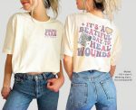 It's a Beautiful Day to Heal Wounds (Back Design) T-Shirt - Image 2