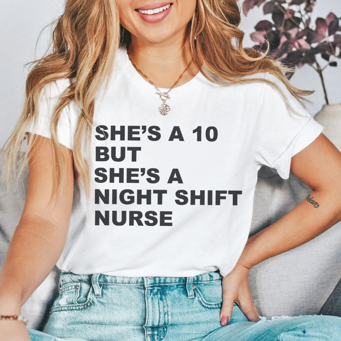 shesa10nursewhite2 She's a 10 but a Night Shift Nurse T-Shirt - Image 7