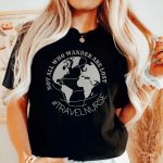 Not All Who Wander Are Lost Travel Nurse T-Shirt - Image 2